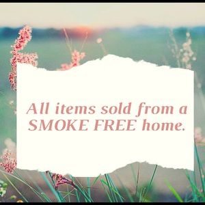 All items sold from a SMOKE FREE home..